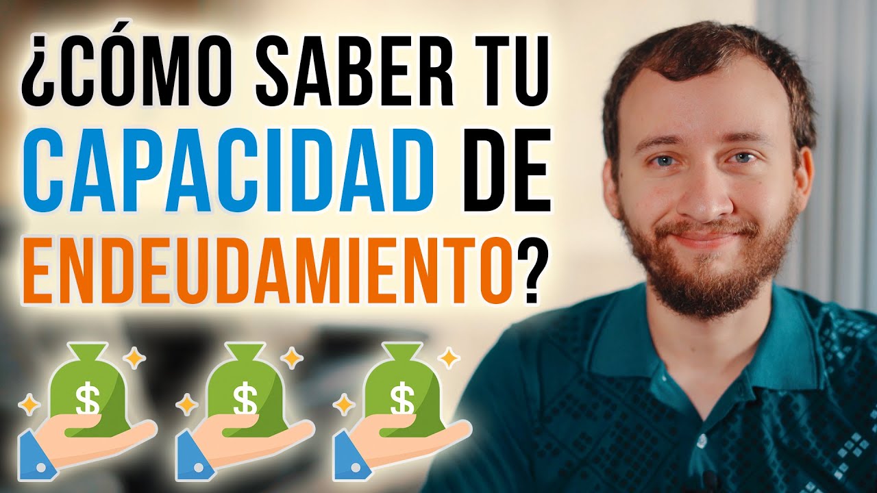 ¿Cómo puedo saber mi capacidad de endeudamiento?